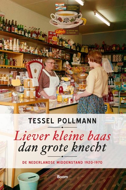 Liever kleine baas dan grote knecht, Tessel Pollmann - Paperback - 9789089537065