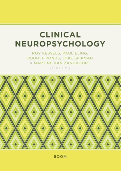 Clinical neuropsychology, Roy Kessels ; Paul Eling ; Rudolf Ponds ; Jacoba Spikman ; Martine van Zandvoort - Paperback - 9789089537591