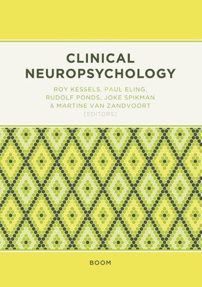 Clinical neuropsychology, Roy Kessels ; Paul Eling ; Rudolf Ponds ; Jacoba Spikman ; Martine van Zandvoort - Paperback - 9789089537591