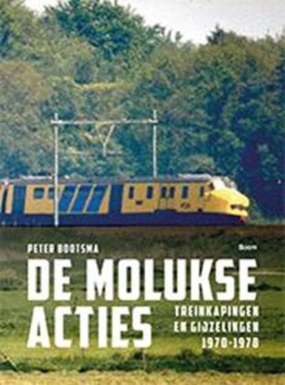De Molukse acties, Peter Bootsma - Paperback - 9789089537966
