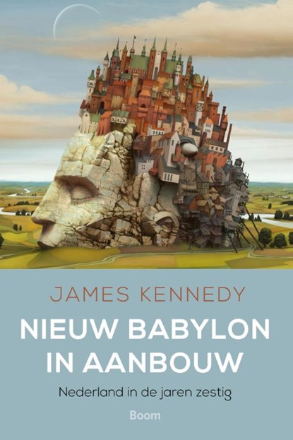 Nieuw Babylon in aanbouw, James Kennedy - Paperback - 9789089539519