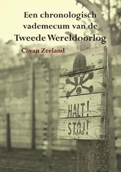 Een chronologisch vademecum van de Tweede Wereldoorlog, C. van Zeeland - Paperback - 9789089540270