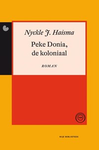 Peke Donia, de koloniaal | Nyckle J. Haisma | 