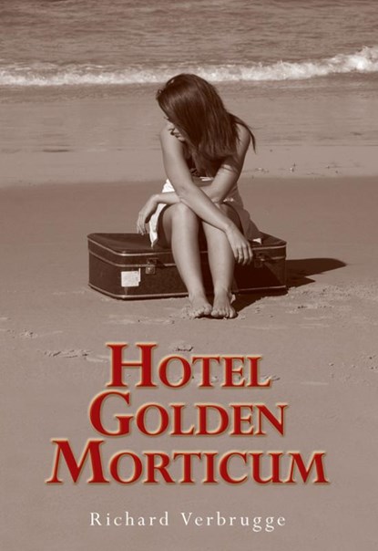 Hotel Golden Morticum, VERBRUGGE, Richard - Paperback - 9789089543103