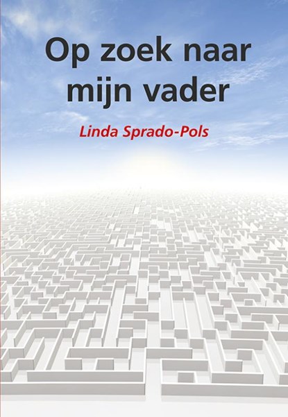 Op zoek naar mijn vader, Linda Sprado-Pols - Paperback - 9789089543554
