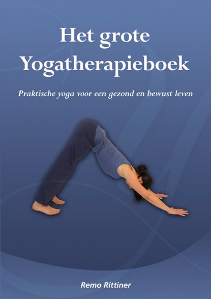 Het grote yogatherapieboek, Remo Rittiner - Paperback - 9789089543622