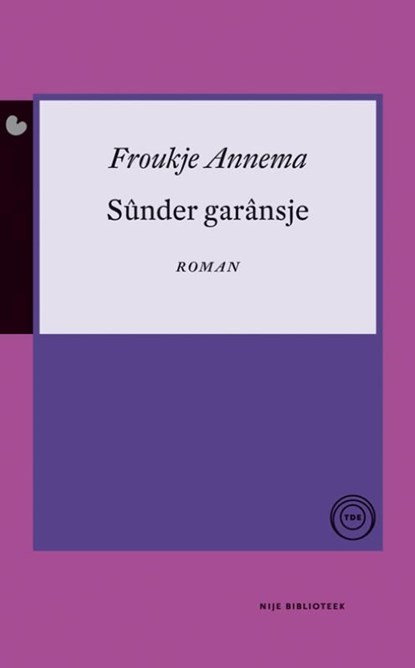 Sunder garansje, Froukje Annema - Ebook - 9789089543721