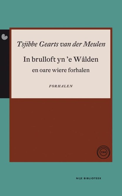 In brulloft yn 'e Walden, Tjibbe Gearts van der Meulen - Ebook - 9789089543905