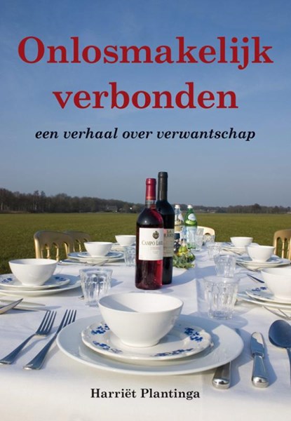 Onlosmakelijk verbonden, Harriët Plantinga - Paperback - 9789089544346