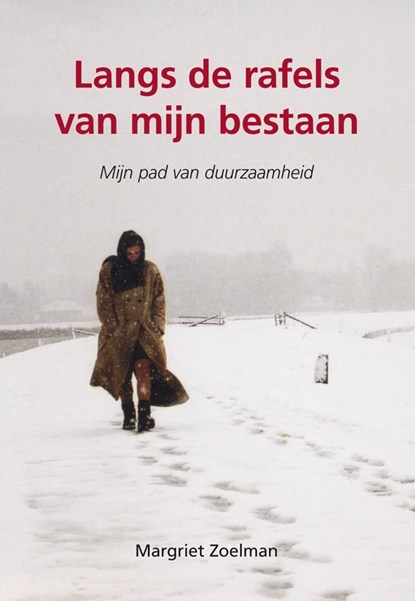 Langs de rafels van mijn bestaan, Margriet Zoelman - Paperback - 9789089544681