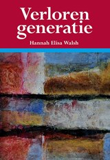Verloren generatie - Hannah Elisa Walsh - 9789089546234