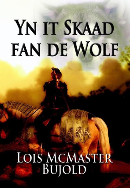 Yn it skaad fan de wolf, Lois McMaster Bujold - Ebook - 9789089546425