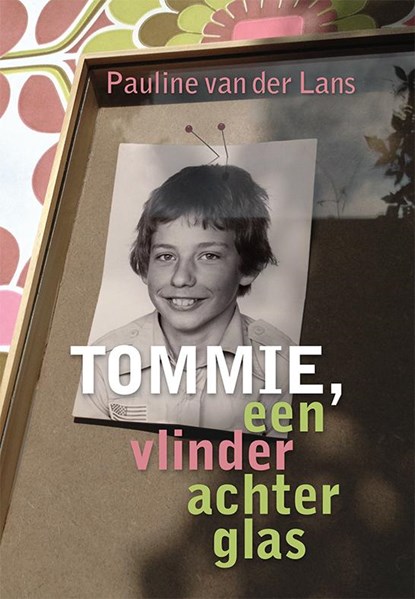 Tommie, een vlinder achter glas, Pauline van der Lans - Paperback - 9789089546500