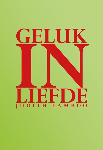 Geluk in liefde, Judith Lamboo - Paperback - 9789089546531