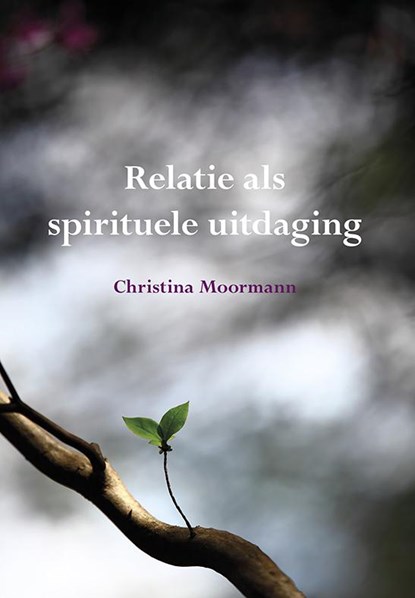 Relatie als spirituele uitdaging, Christina Moormann - Paperback - 9789089546647
