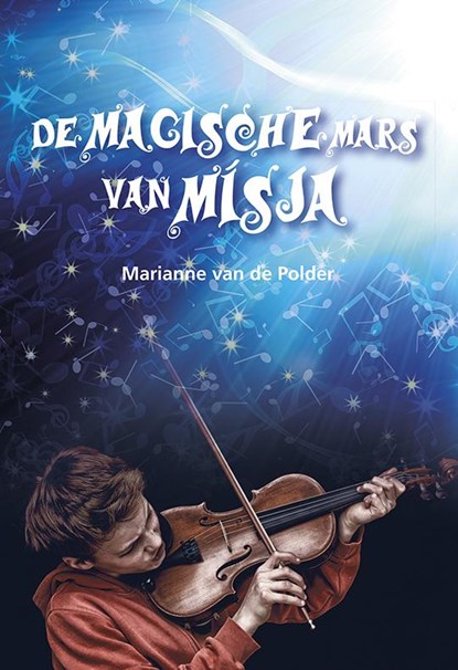 De magische mars van Mísja, Marianne van de Polder - Paperback - 9789089546906