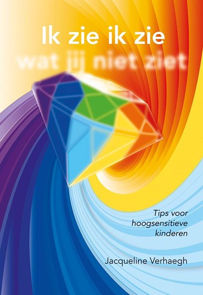Ik zie ik zie wat jij niet ziet, Jacqueline Verhaegh - Paperback - 9789089547200