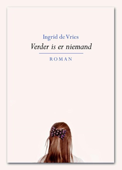 Verder is er niemand, Ingrid de Vries - Paperback - 9789089547453