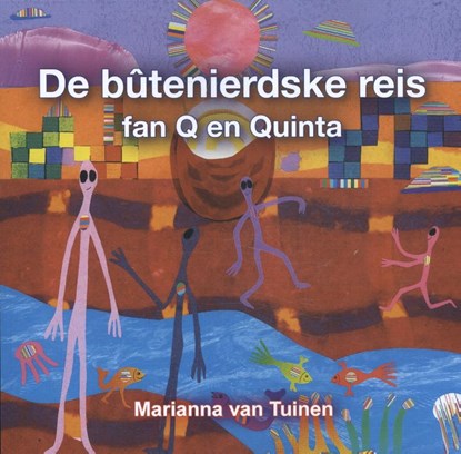 De bûtenierdske reis fan Q en Quinta, Marianna van Tuinen - Paperback - 9789089548450