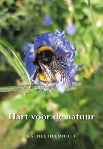 Hart voor de natuur, Rachel Helmhout - Paperback - 9789089549006