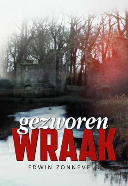 Gezworen wraak, Edwin Zonneveld - Paperback - 9789089549129