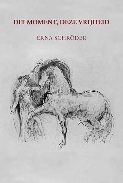Dit moment, deze vrijheid, Erna Schröder - Paperback - 9789089549495