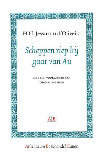 Scheppen riep hij gaat van Au, H.U. Jessurun d'Oliveira - Paperback - 9789089641212
