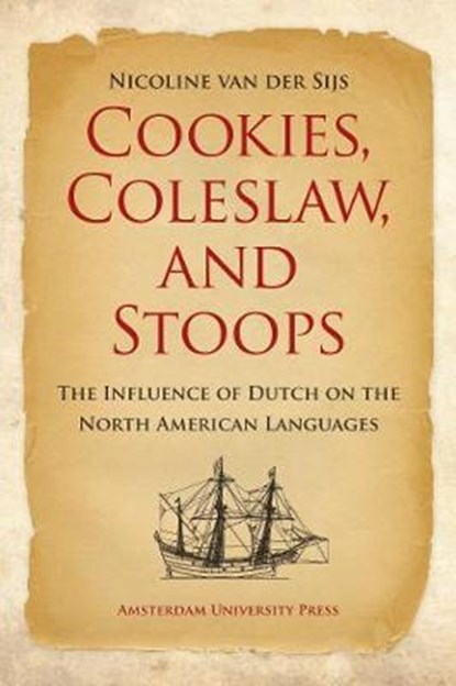 Cookies, Coleslaw, and Stoops, Nicoline van der Sijs - Paperback - 9789089641243
