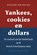 Yankees, cookies en dollars, Nicoline van der Sijs - Gebonden - 9789089641304