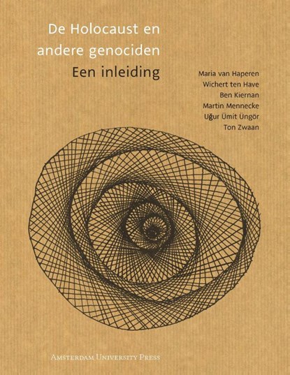 De Holocaust en andere genociden, Maria van Haperen; Wichert ten Have; Ben Kiernan; Martin Mennecke; Ugur  Umit Ungor; Ton Zwaan - Paperback - 9789089643803