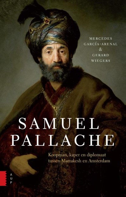 Samuel Pallache, Mercedes Garcia-Arenal ; Gerard Wiegers - Paperback - 9789089646163