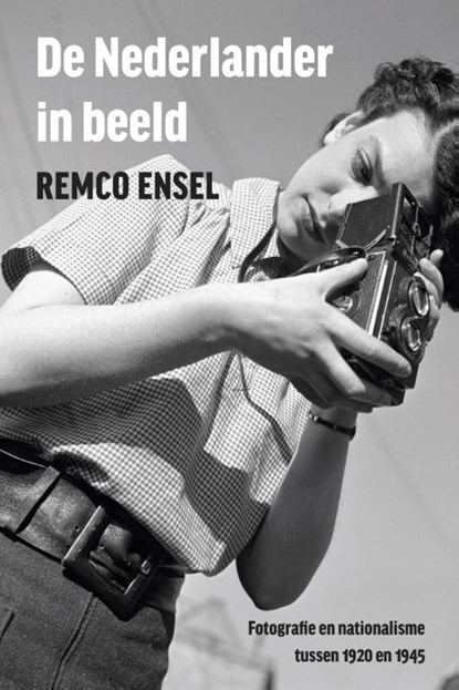 De Nederlander in beeld, Remco Ensel - Paperback - 9789089646231