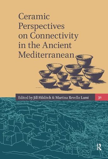 Ceramic Perspectives on Connectivity in the Ancient Mediterranean, Jill Hilditch ; Martina Revello Lami - Gebonden - 9789089646286