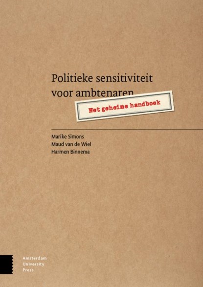 Politieke sensitiviteit voor ambtenaren, Marike Simons ; Maud van de Wiel ; Harmen Binnema - Paperback - 9789089648617