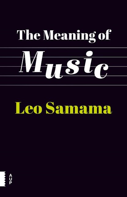 The meaning of music, Leo Samama - Paperback - 9789089649799