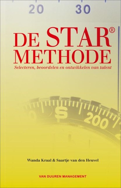De STAR-methode, W. Kraal ; S. van den Heuvel - Gebonden - 9789089650160