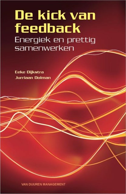 De kick van feedback, Eeke Dijkstra ; Jurriaan Dolman - Paperback - 9789089650368