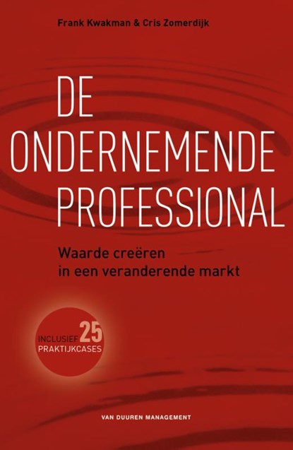 De ondernemende professional, Frank Kwakman ; Cris Zomerdijk - Gebonden - 9789089650474