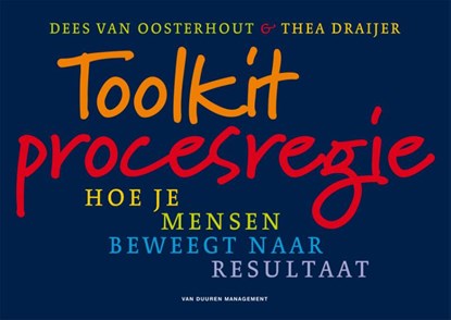 Toolkit procesregie, Dees van Oosterhout ; Thea Draijer - Paperback - 9789089651587