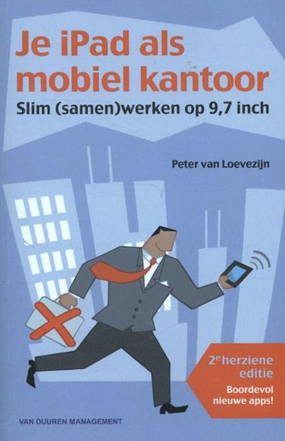 Je iPad als mobiel kantoor, Peter van Loevezijn - Paperback - 9789089651594