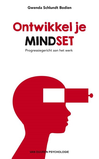 Ontwikkel je mindset, Gwenda Schlundt Bodien - Paperback - 9789089652478