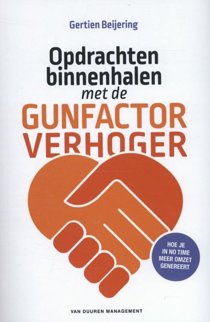 Opdrachten binnenhalen met de gunfactor verhoger, Gertien Beijering - Paperback - 9789089652737