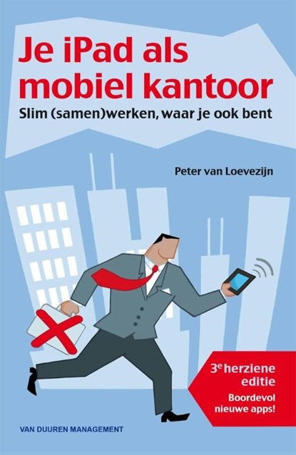 Je iPad als mobiel kantoor, Peter van Loevezijn - Ebook - 9789089652768