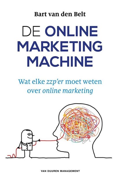 De online marketingmachine, Bart van den Belt - Paperback - 9789089653611