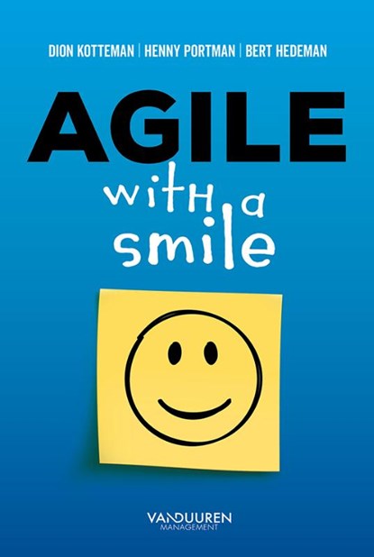 Agile with a smile, Dion Kotteman ; Henny Portman ; Bert Hedeman - Gebonden - 9789089653956