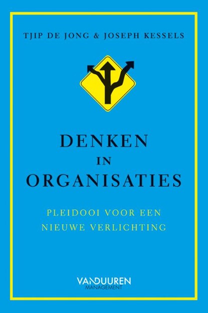 Denken in organisaties, Tjip de Jong ; Joseph Kessels - Gebonden - 9789089654014