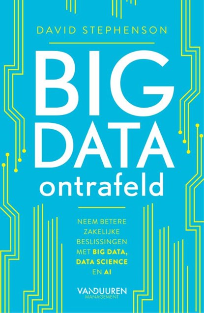 Big data ontrafeld, David Stephenson - Gebonden - 9789089654236
