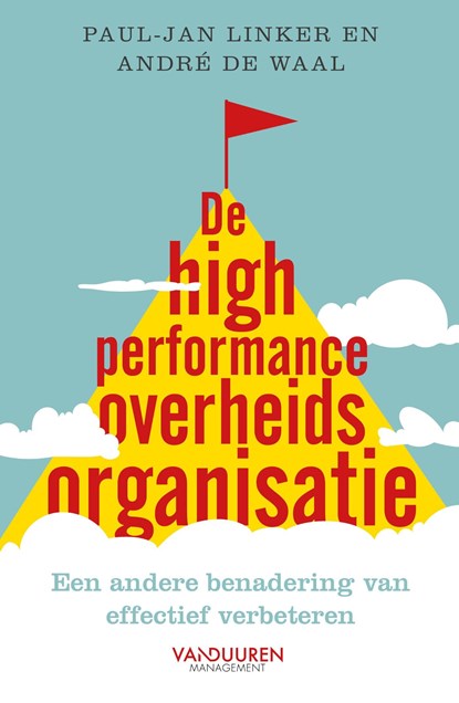 De High Performance Overheidsorganisatie, Paul Jan Linker ; André de Waal - Ebook - 9789089654281