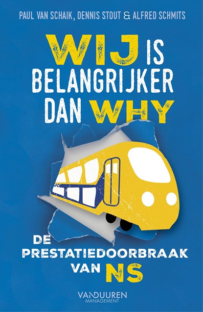 Wij is belangrijker dan Why, Paul van Schaik ; Dennis Stout ; Alfred Schmits - Ebook - 9789089654434