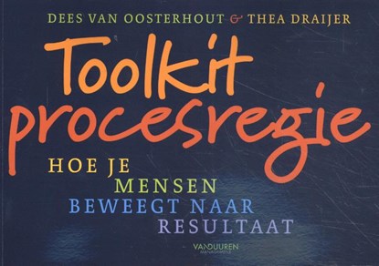 Toolkit procesregie, Dees van Oosterhout - Paperback - 9789089654670
